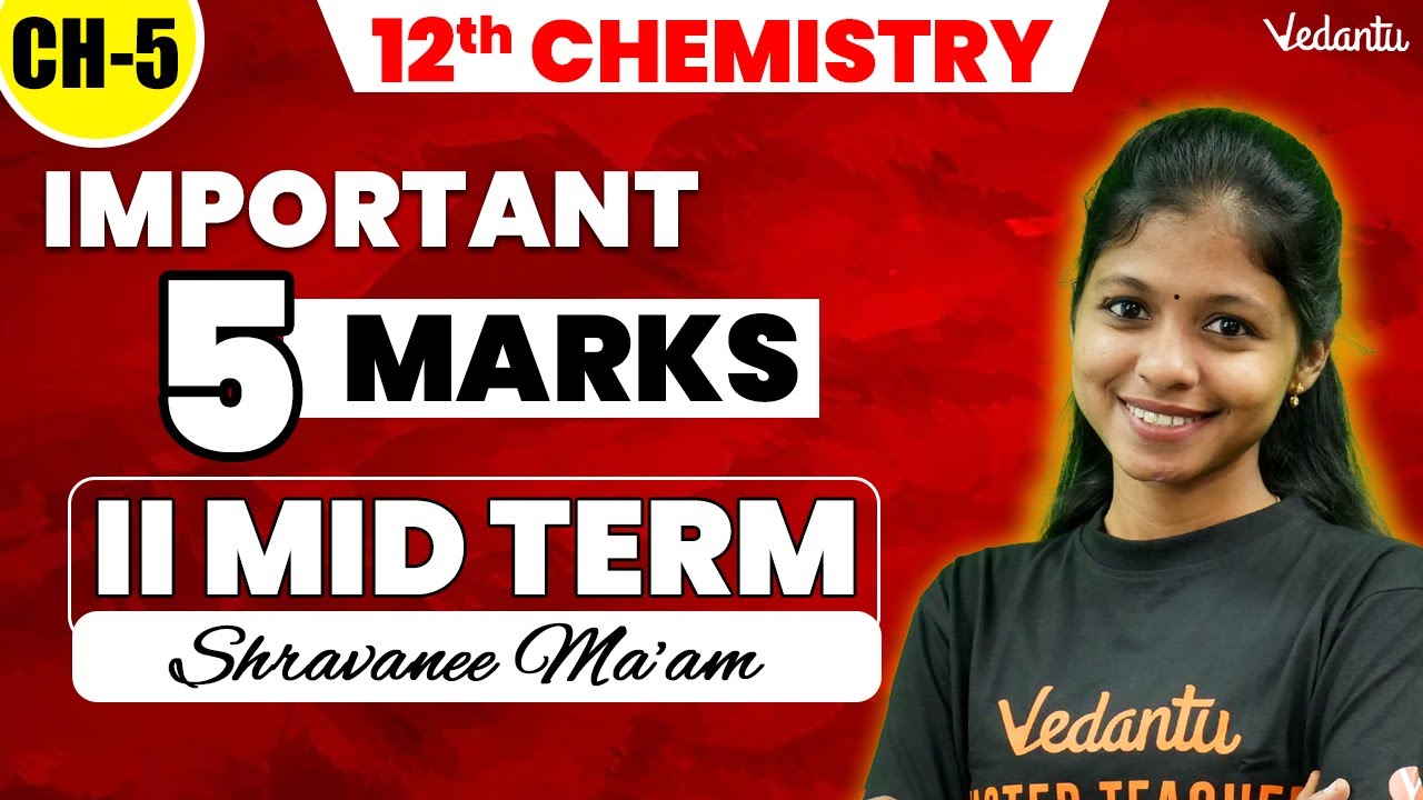 12th Chemistry |Chapter 5 Important 5 Marks |Public Important Questions 2025|  Shravanee Ma'am
