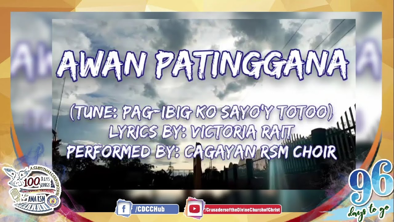 Awan Patinggana performed by Cagayan RSM Choir (96 days before Apo Lakay's Centennial Birthday)