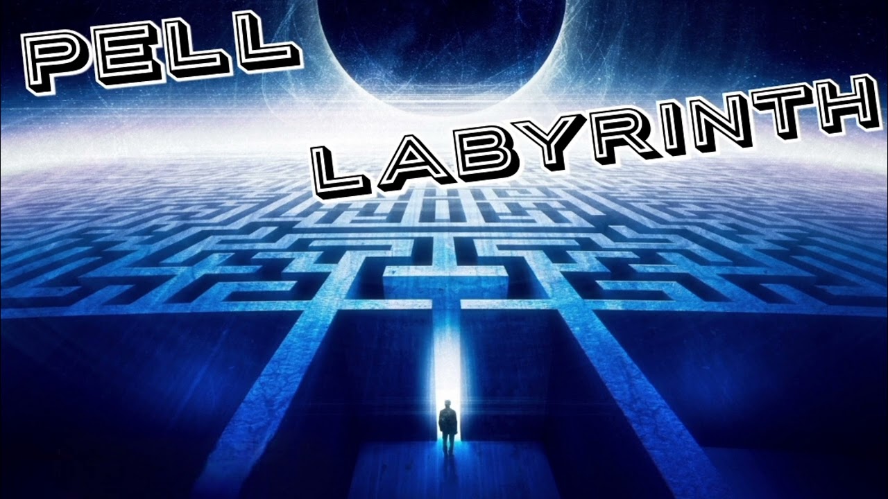 🔥 PELL...LABYRINTH 🔥