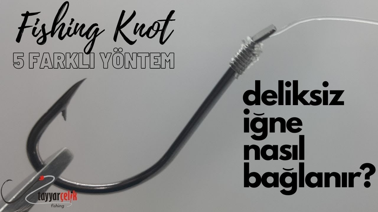 Olta iğnesi Nasıl Bağlanır?🎣 Deliksiz Kancalar İçin 5 Farklı Düğüm | 5 Fishing Knots For Spade Hooks