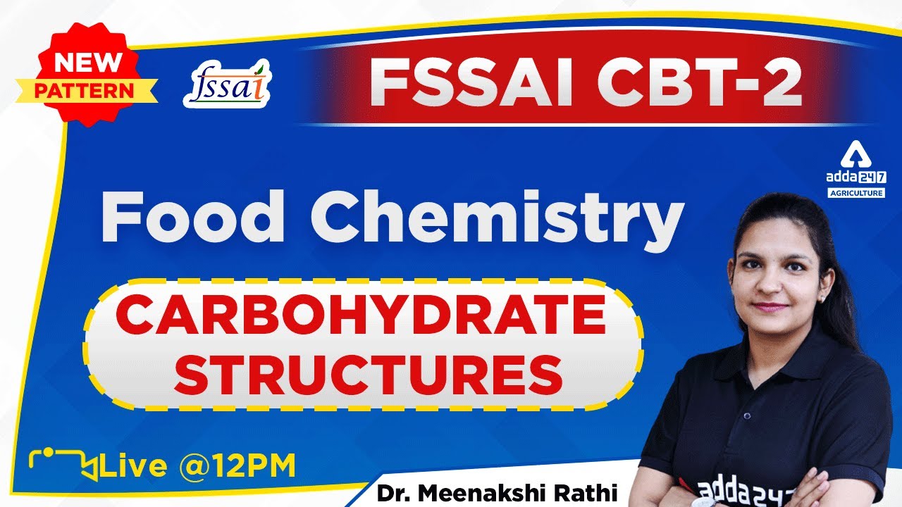 FSSAI CBT 2 Preparation | Food Chemistry by Dr. Meenakshi Rathi | Carbohydrate Structures Class