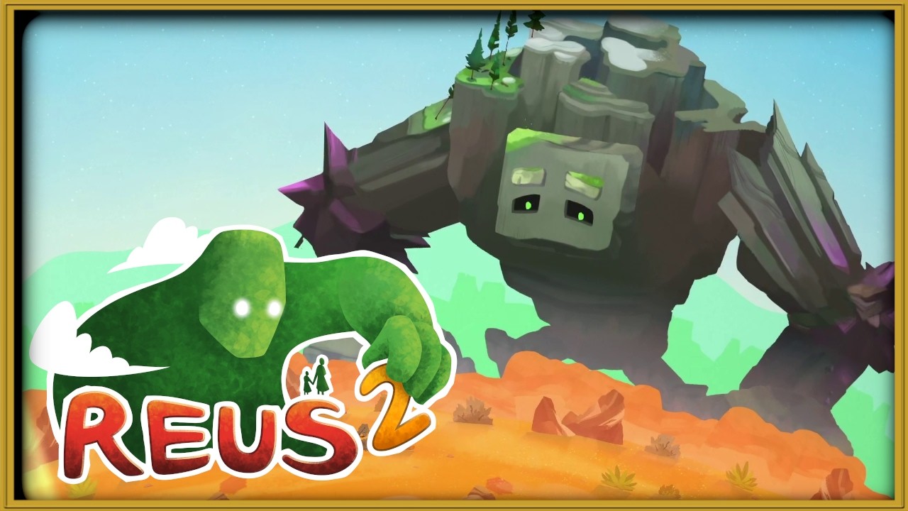 Reus 2 First Look: Discovering God Simulator Mechanics