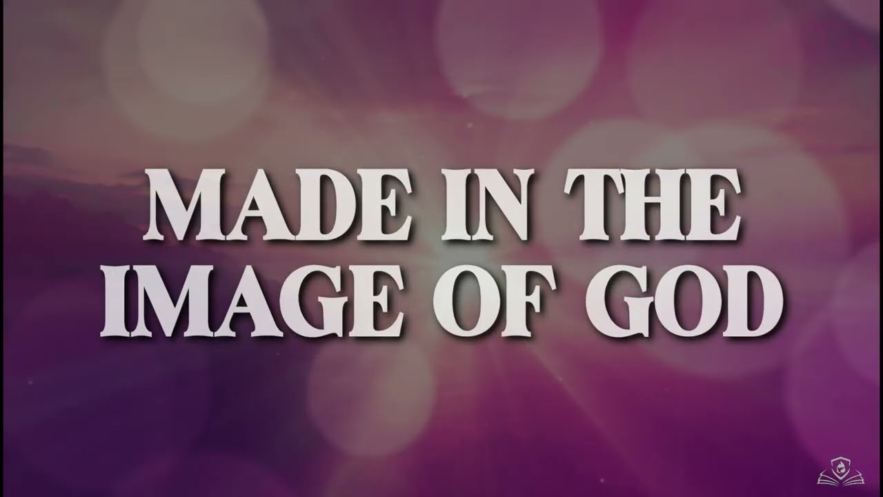 Made In The Image Of God (Scripture)