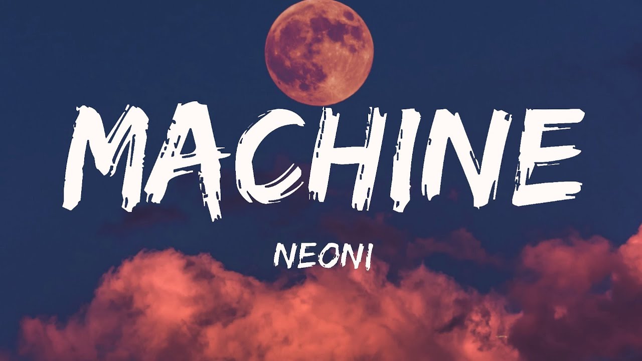 NEONI - MACHINE (Lyrics)