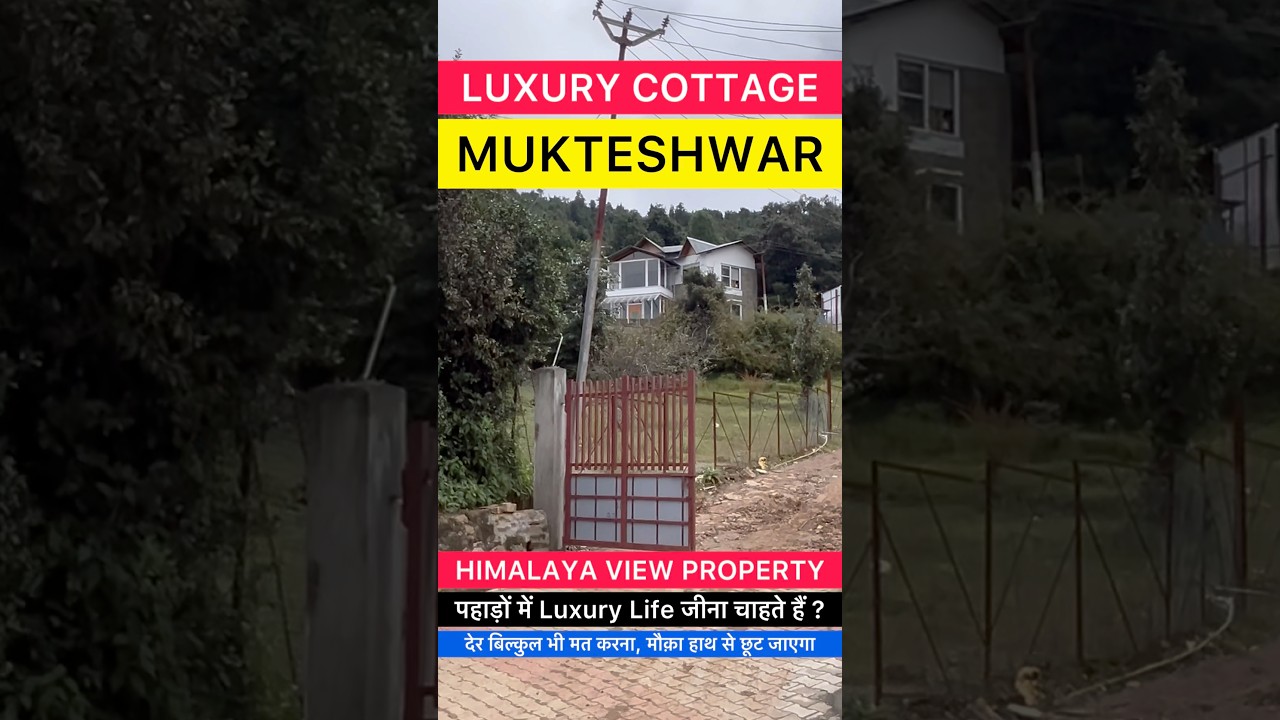 Himalaya View Luxury Cottage for Sale in Mukteshwar Nainital ~ Luxury Life जीना चाहते हैं ? Call Now