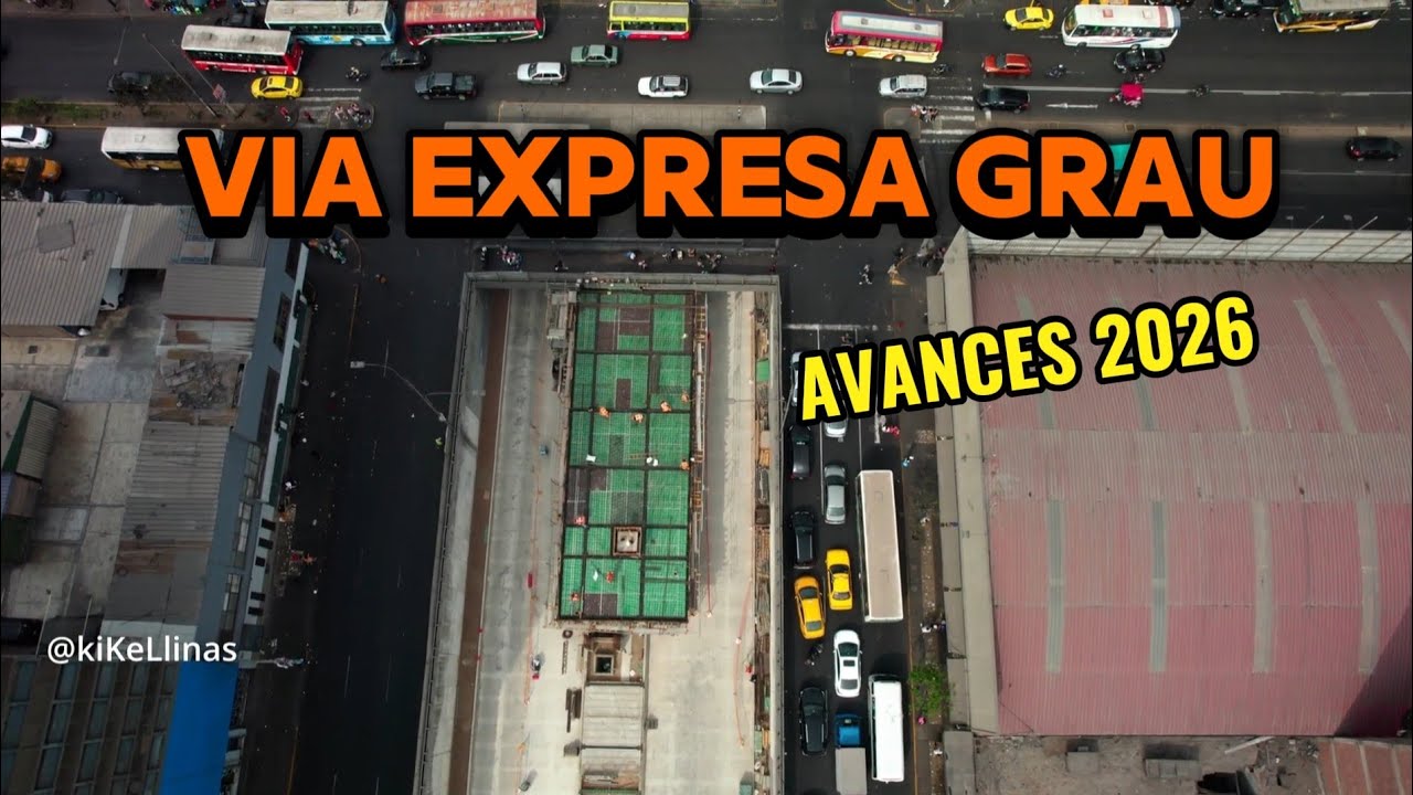 VIA EXPRESA GRAU AVANCES 2026