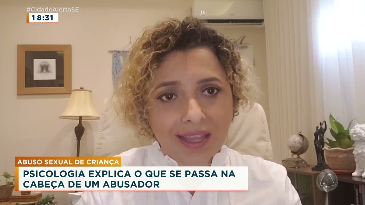 Psicologia explica o que se passa na cabeça de um abusador - Cidade Alerta