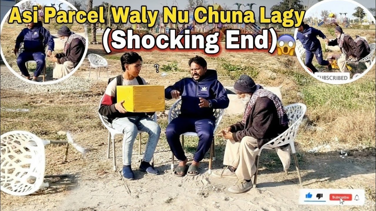 Asi Parcel Waly Nu Chuna Laan Lagy Par... (Shocking End)