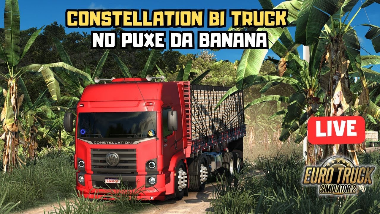 🍌 CARGA DE BANANA! Constellation Bi-Truck no Transporte Realista | ETS2 AO VIVO