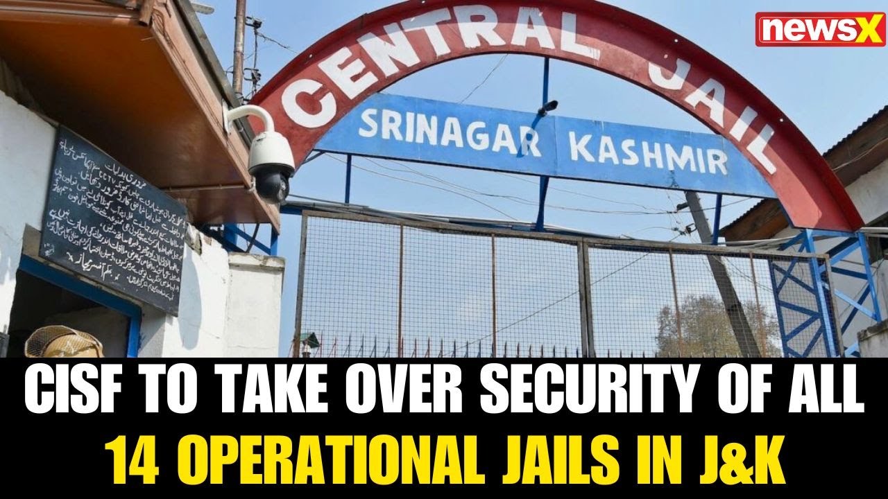 CISF to Take Over Security of All 14 Operational Jails in Jammu & Kashmir