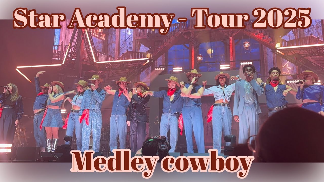Medley cowboy - Star Academy - Tour 2025 - 28/03/2025 - Bruxelles - ING Arena