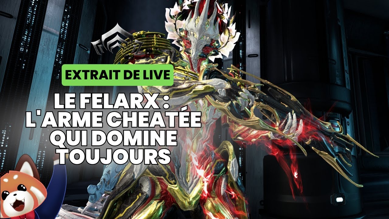 Le Felarx : L'arme cheatée qui domine toujours