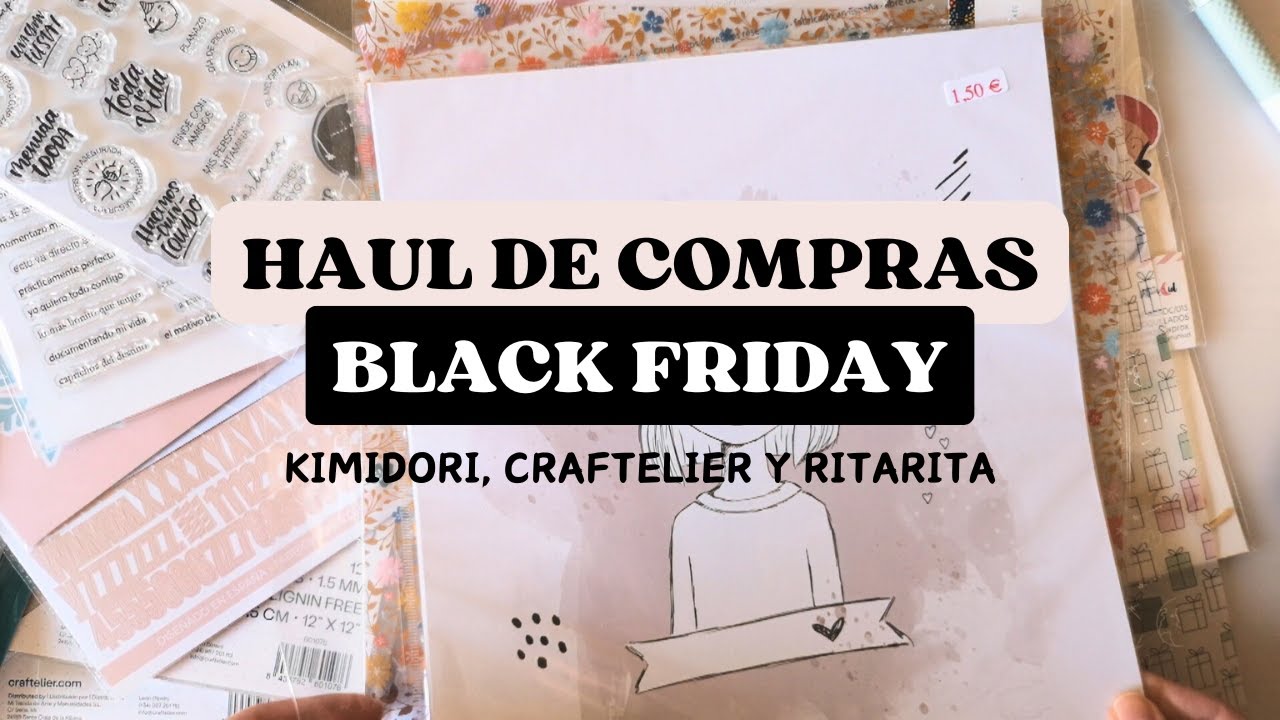 Black Friday Haul - Compras Craftelier, Kimidori y RitaRita