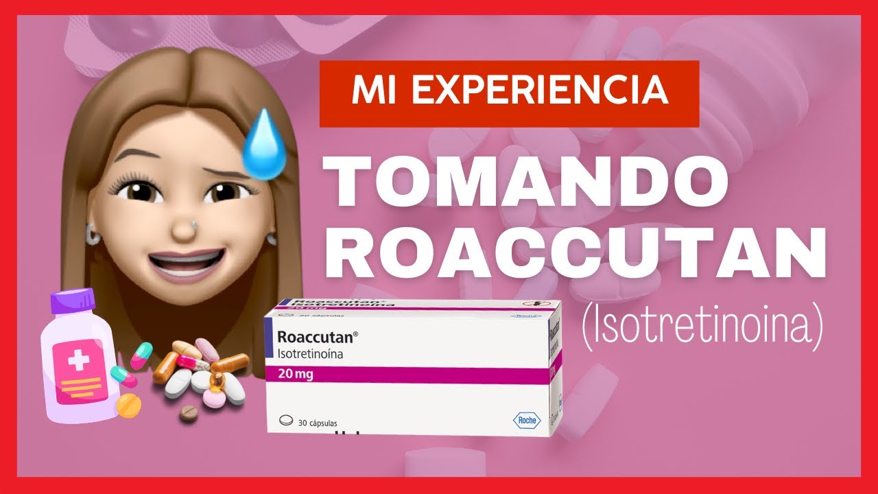 Mi experiencia tomando Roaccutan | Abrutrip