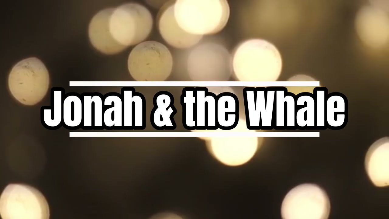 Jonah & The Whale | Worship Music | Worship Songs