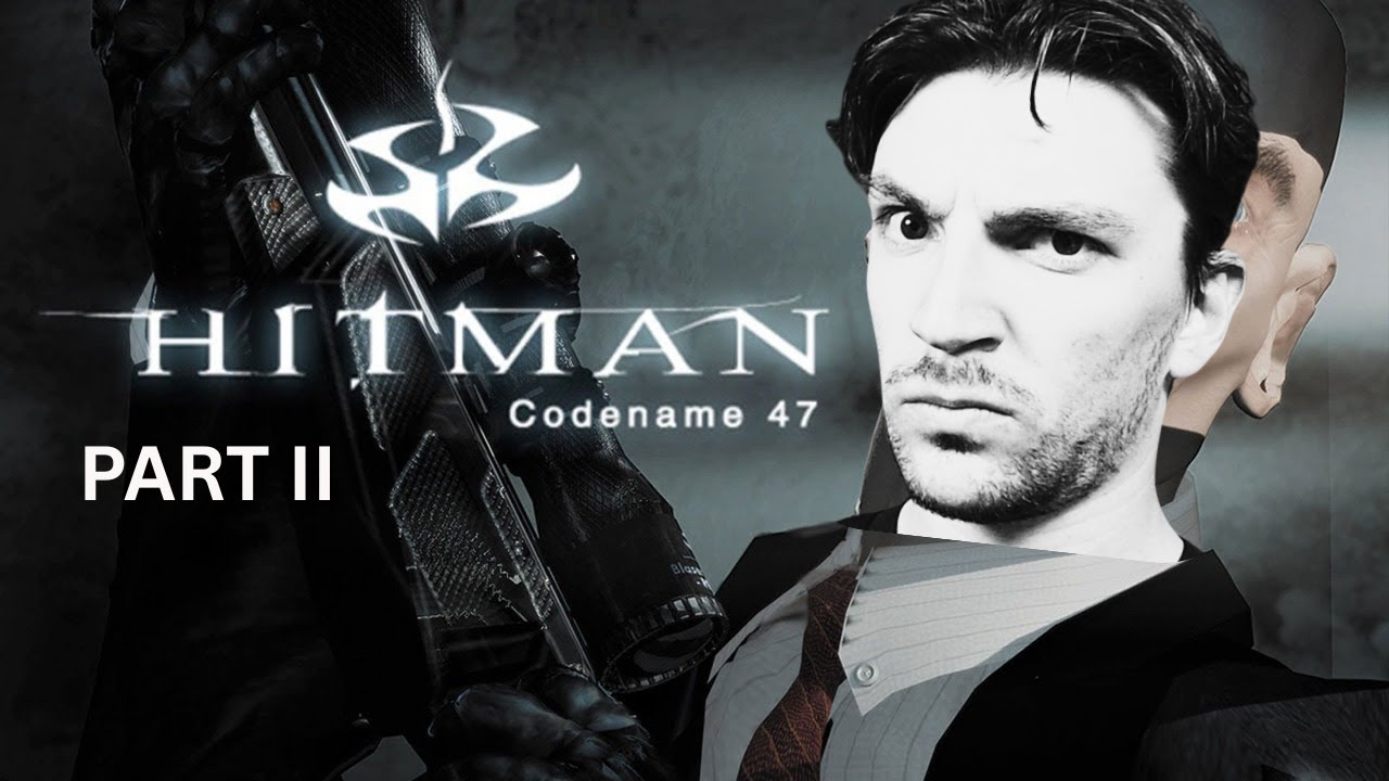 🔴PART II: PLAYING THE ENTIRE HITMAN SERIES - TODAY IS CODENAME 47