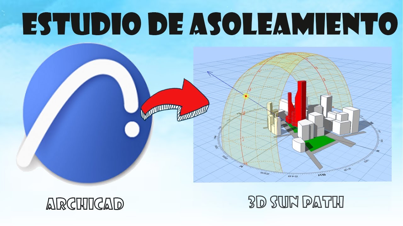 ESTUDIO DE ASOLEAMIENTO ARCHICAD - 3D SUN PATH
