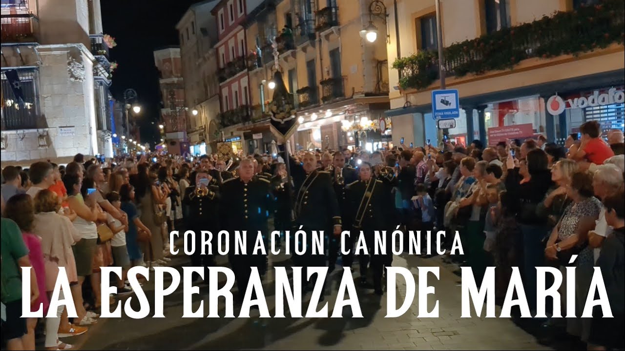 La Esperanza de María | Coronación Canónica Virgen del Mercado | A.M. Angustias y Soledad (León)