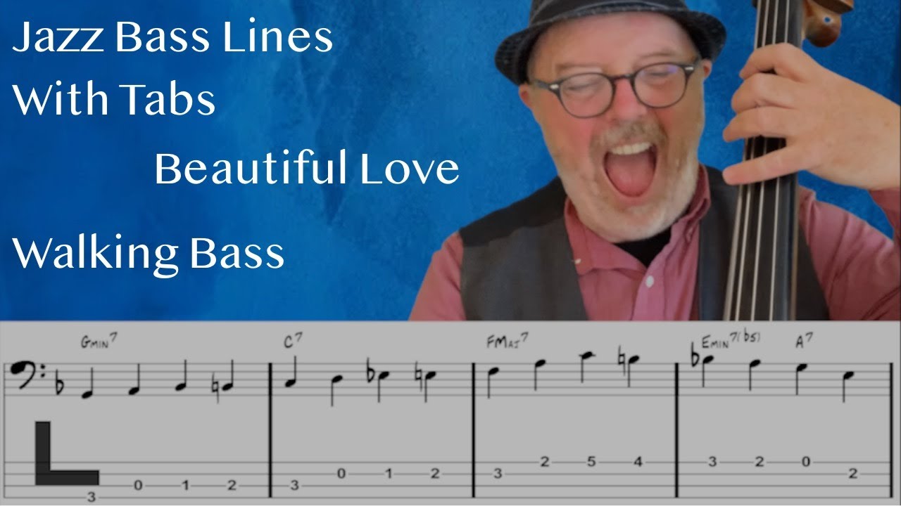 Jazz Bass Lines With Tabs: Walking Bass Tutorial On Beautiful Love