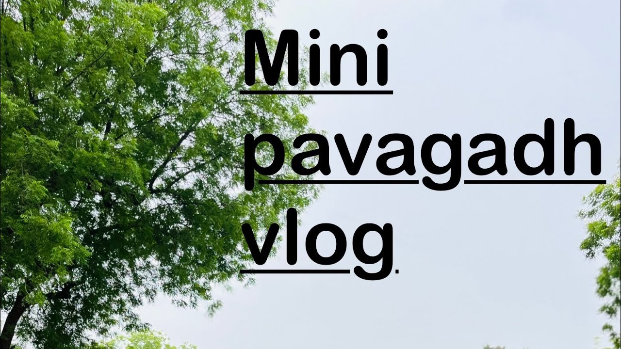 Where the Hills Meet the Divine : My Journey to Mini Pavagadh