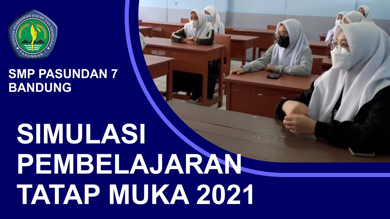 SIMULASI PTM SMP PASUNDAN 7 BANDUNG 2021 (Revisi)