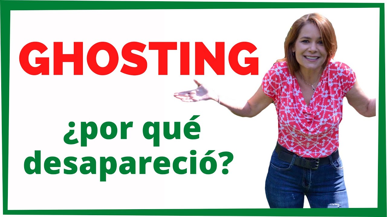 ¿Por qué hacen GHOSTING y desaparecen?
