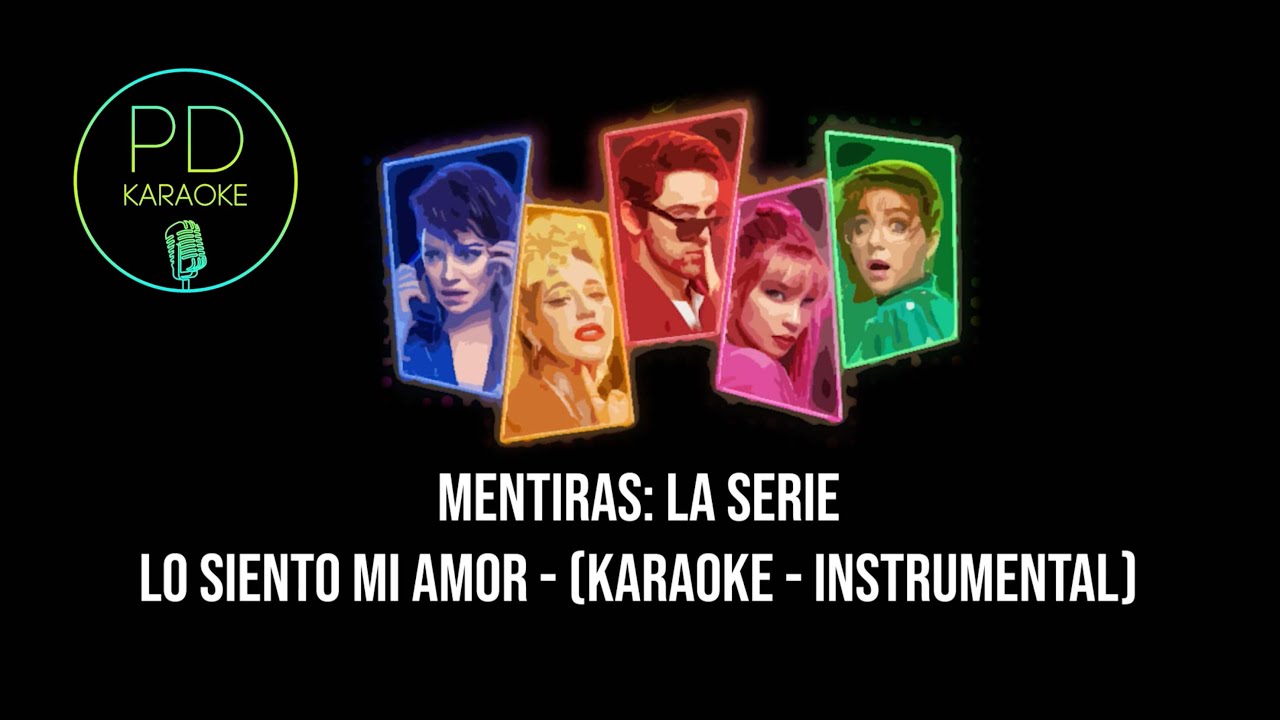Mentiras: La Serie (Diana Bovio) - Lo Siento Mi Amor (Karaoke - Instrumental)