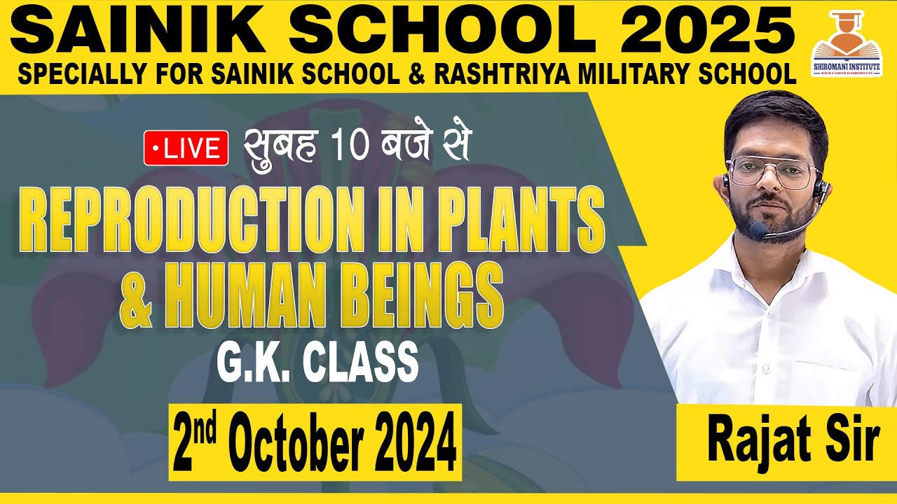 Reproduction in Plants & Human Beings || G.K. CLASS || SAINIK SCHOOL ONLINE COACHING