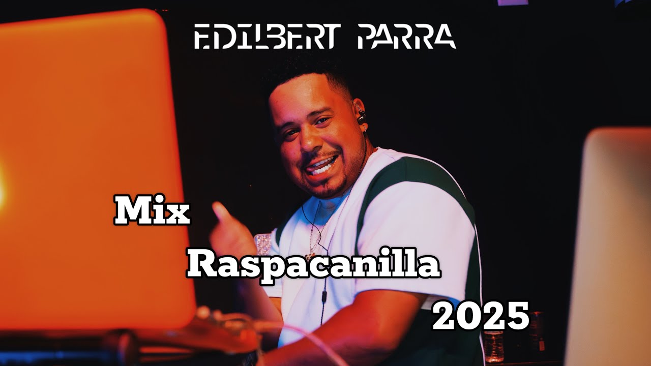 Mix Raspacanilla 2025 by Dj Edilbert Parra