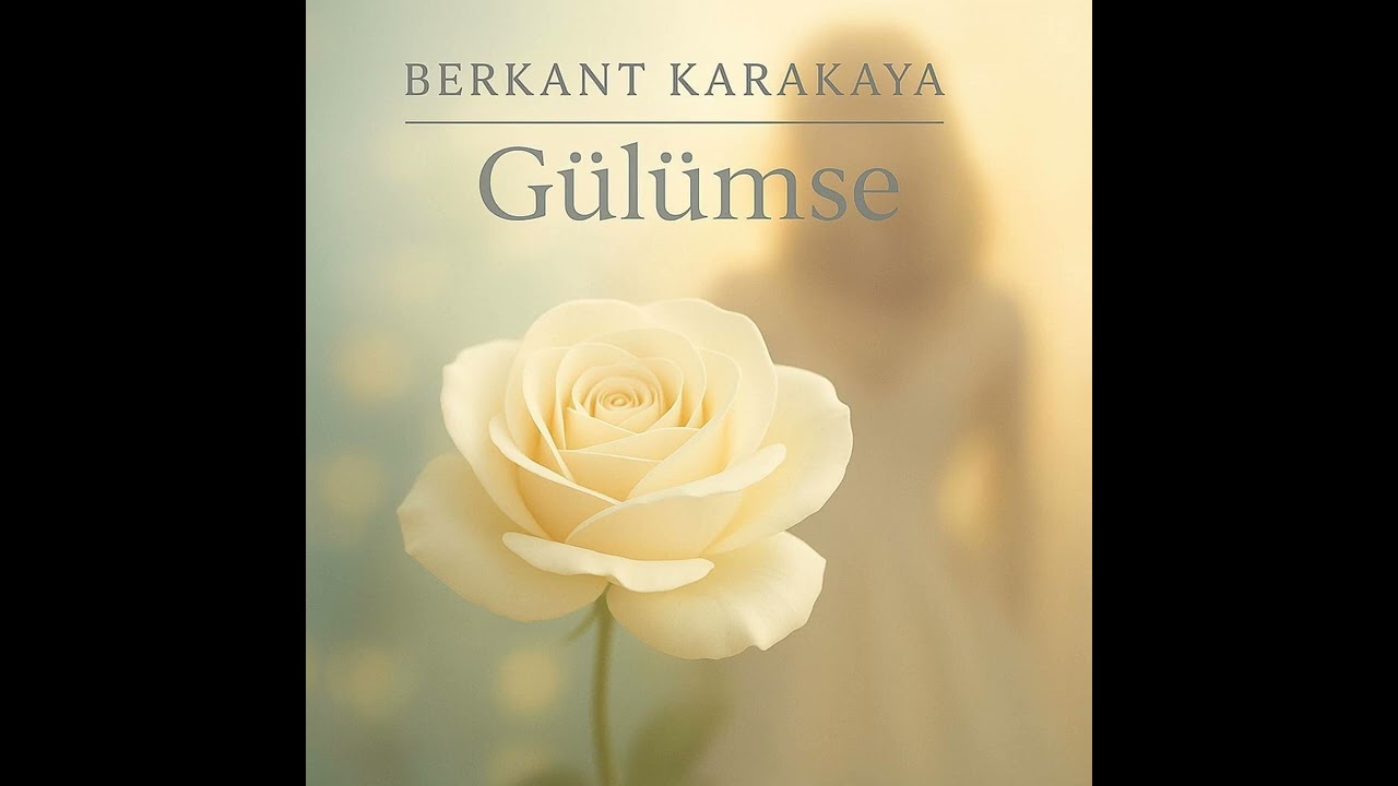 Berkant Karakaya - Gülümse 