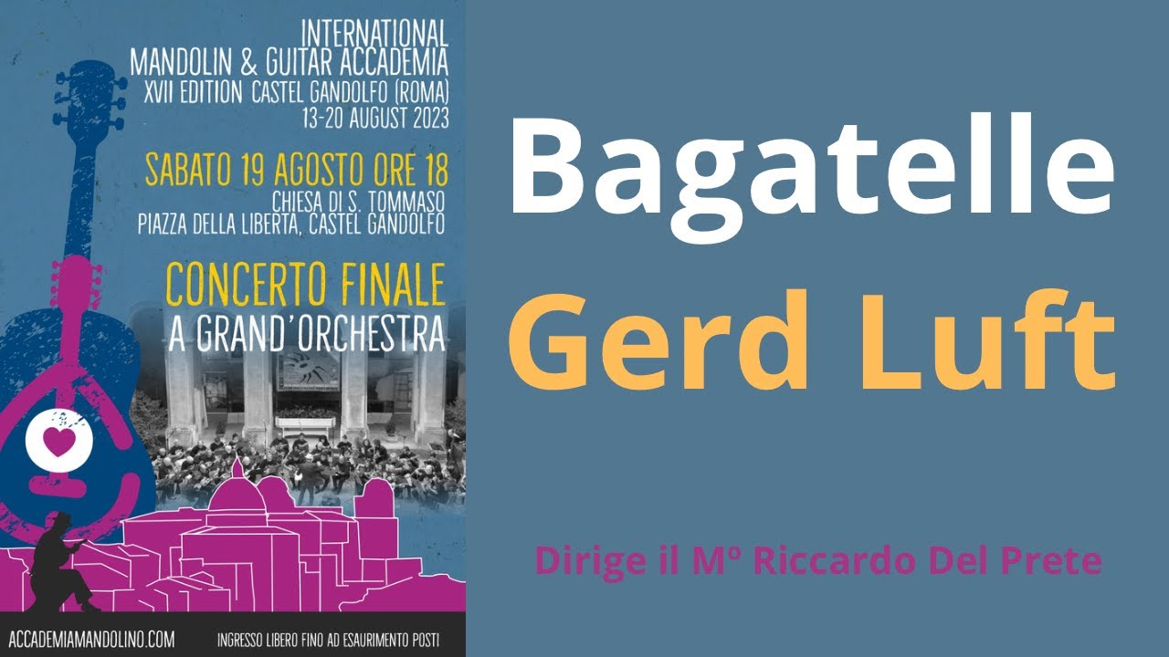 Bagatelle by Gerd Luft - XVII Accademia Internazionale di Mandolino e Chitarra #accademiamandolino
