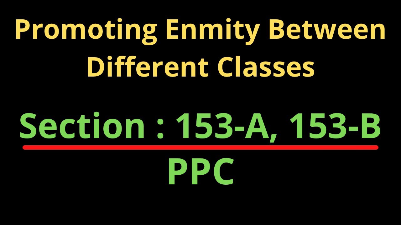 Section 153-A, 153-B of PPC