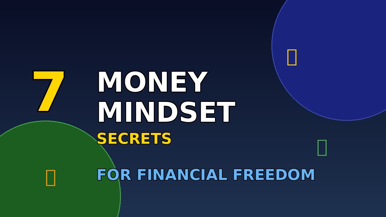 7 Money Mindset Secrets for Financial Freedom (Change How You Build Wealth)