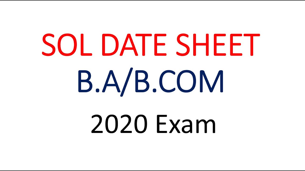 Sol Date sheet 2020 - BA Date Sheet 2020 | Bcom Date Sheet 2020 | Date Sheet SOL 2020 Exam