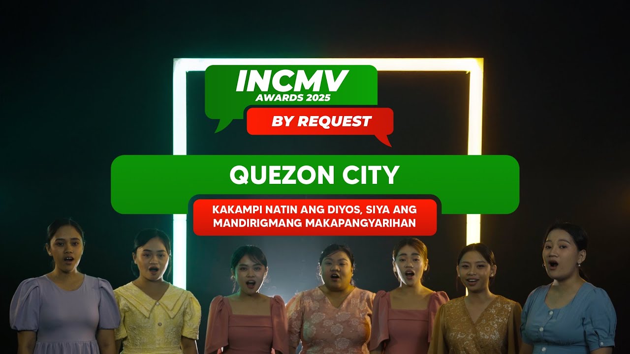 Kakampi Natin Ang Diyos, Siya Ang Mandirigmang Makapangyarihan | Quezon City | INCMV AWARDS 2025