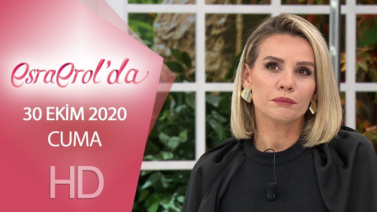 Esra Erol'da 30 Ekim 2020 | Cuma
