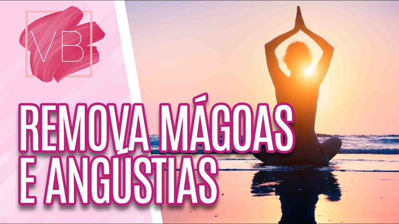 Limpeza energética para remover mágoas e angústias - Você Bonita (23/02/21)