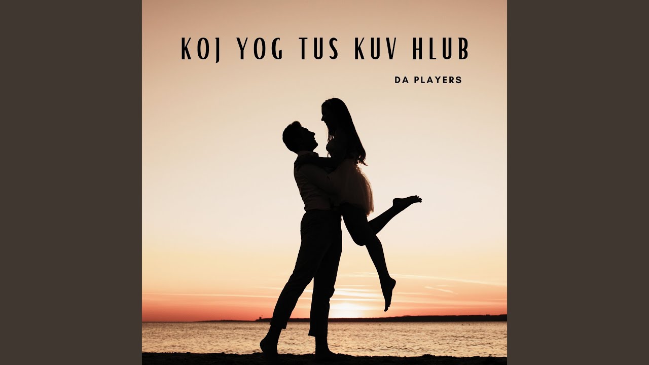 Koj Yog Tus Kuv Hlub