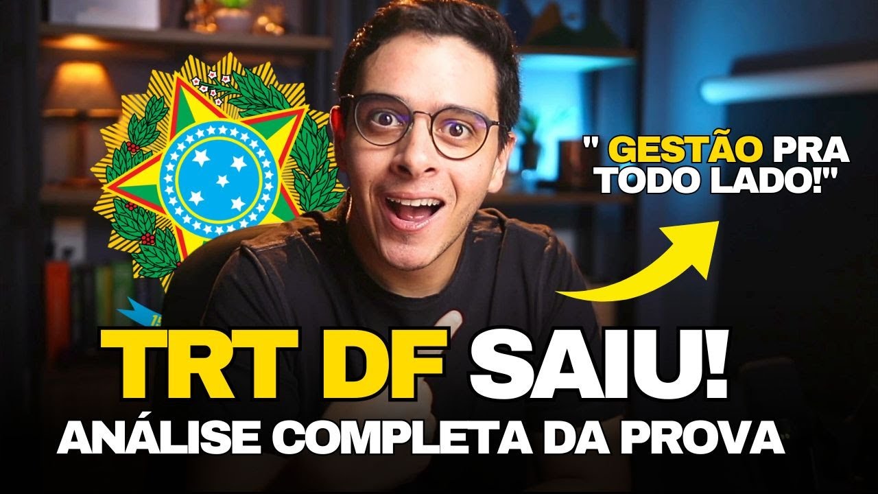 CONCURSO DO TRT-DF l ANÁLISE OBJETIVA DO EDITAL R$ 13.994,78