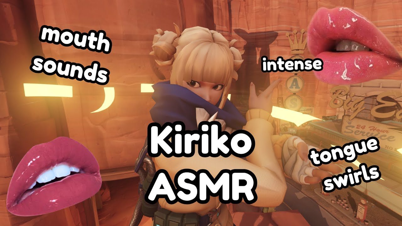 ‧˚ʚ♡ɞ˚‧KIRIKO OVERWATCH  જ⁀➴  mouth sounds, tongue swirls and popping