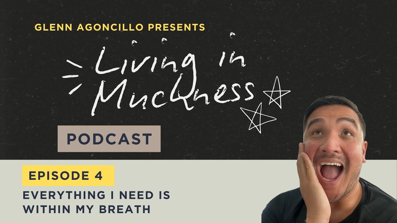 Episode 4 - Everything I Need Is Within My Breath