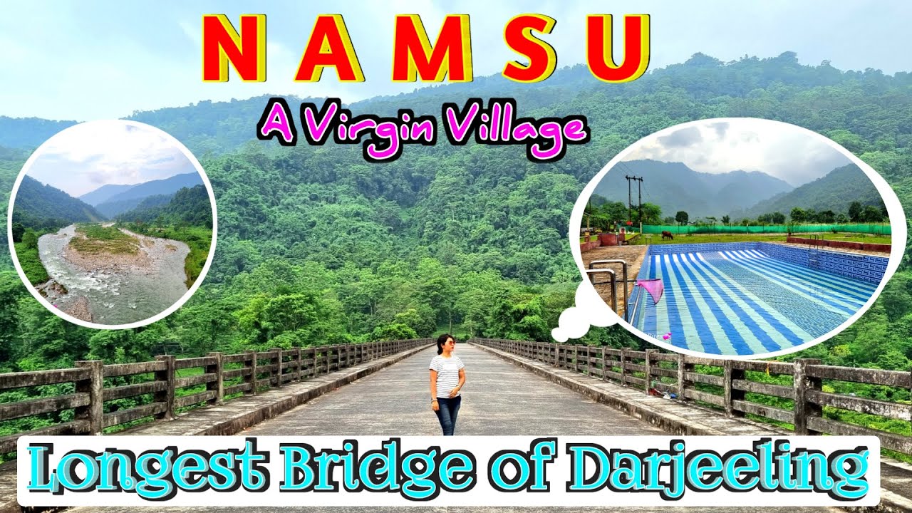 OFFBEAT NAMSU ~ A Beautiful Virgin VILLAGE | LONGEST BRIDGE OF DARJEELING | BALASON RIVER OFFBEAT