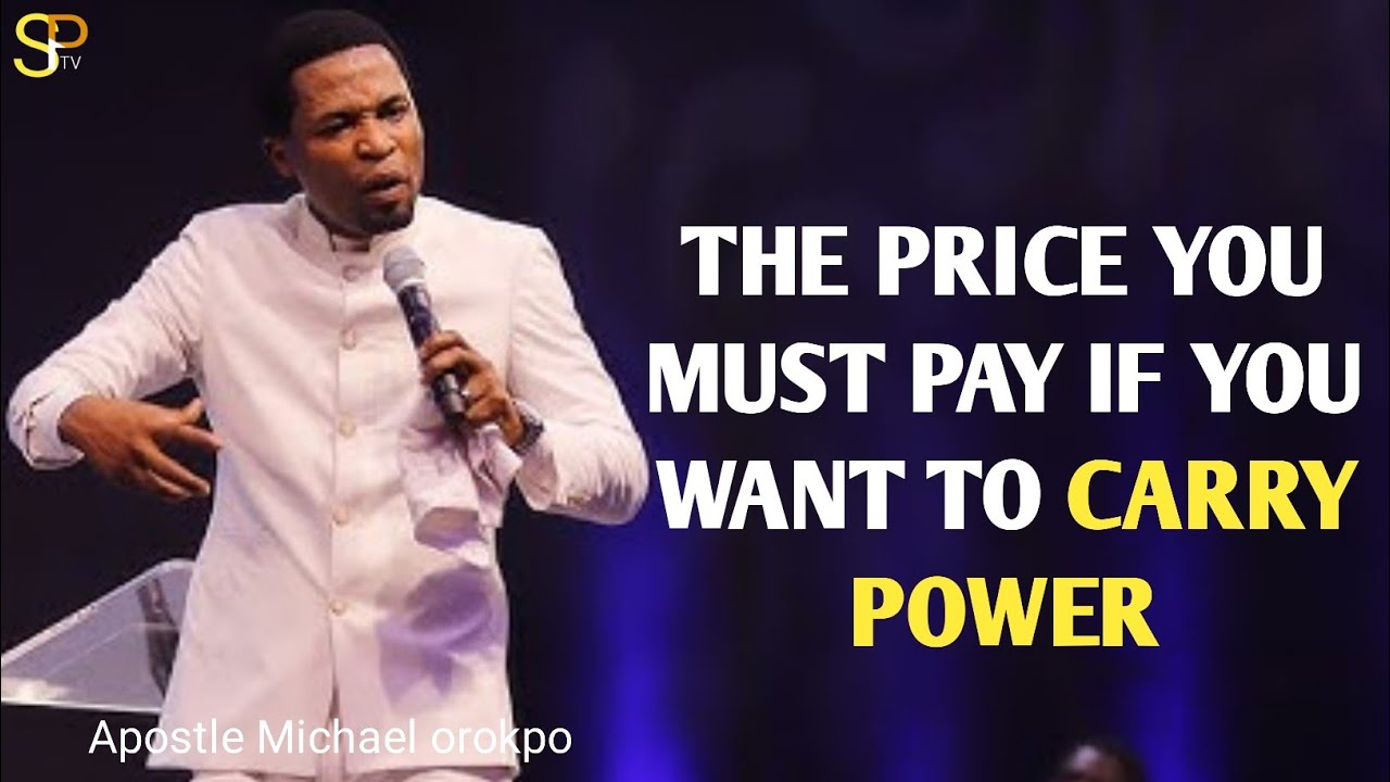 Do this if you want to carry power_Apostle Michael orokpo