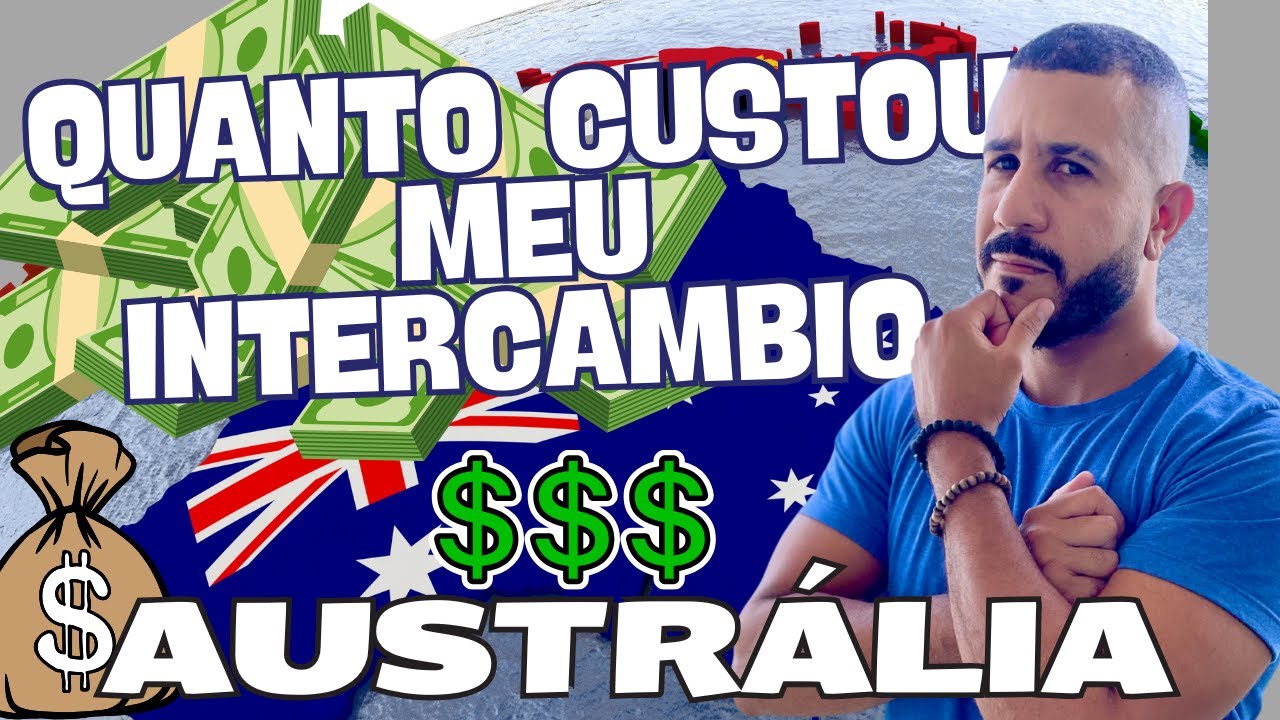 Quanto eu gastei para realizar meu intercâmbio na Austrália?