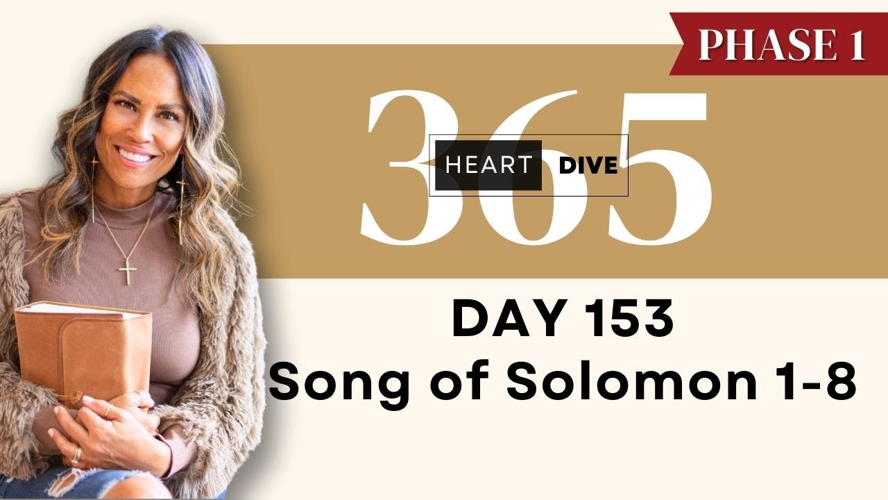 Day 153 Song of Solomon 1-8 | Daily One Year Bible Study | Audio Bible Reading with Commentary
