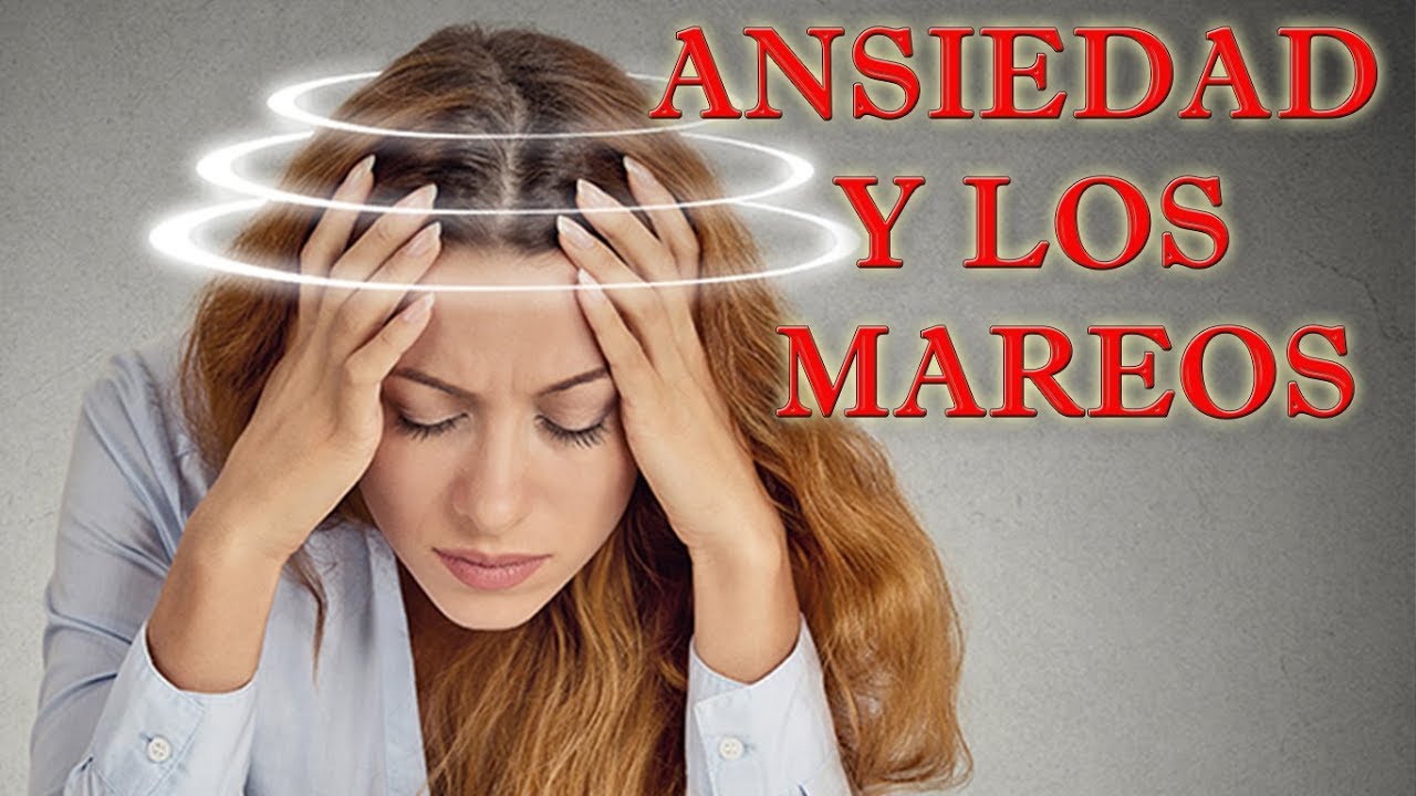 ANSIEDAD: El mareo 😵