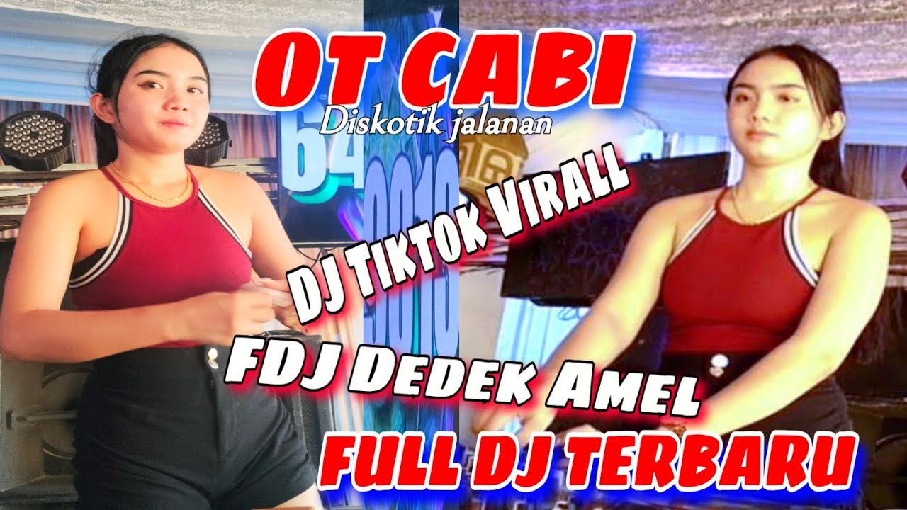 OT CABI ‼️ FULL DJ TERBARU ‼️ FDJ DEDEK AMEL ‼️DJ VIRAL ‼️ MIX DJ SUATU HARI