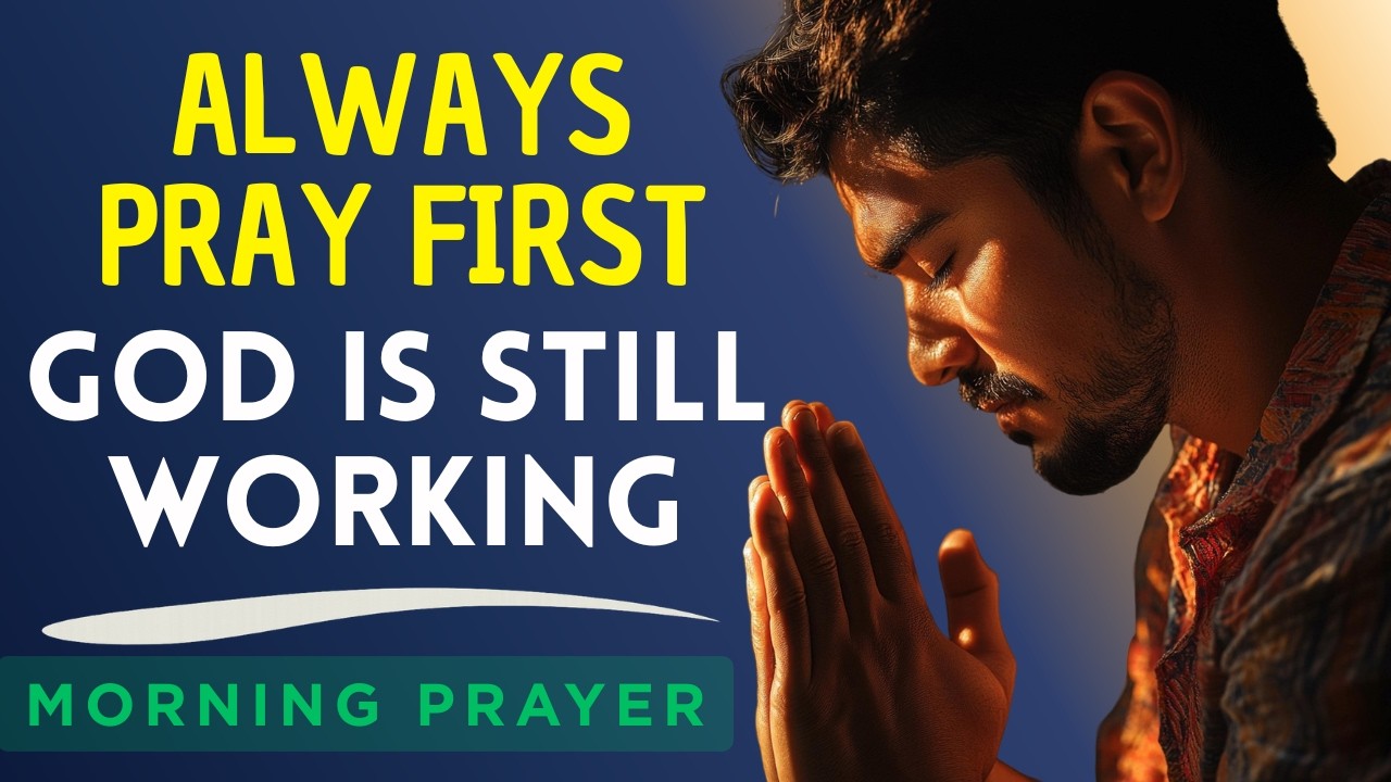 Always Pray First Today | God Has Not Forgotten You  | This Word Is for Someone Who Is Still Waiting