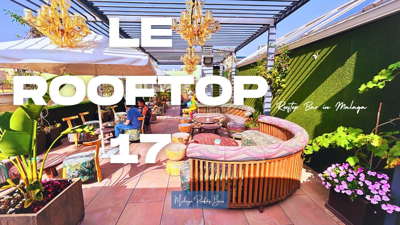 Le Rooftop 17 – Stylish Rooftop Above Hotel Mariposa | Málaga’s Art Deco Skybar #terraza #rooftop