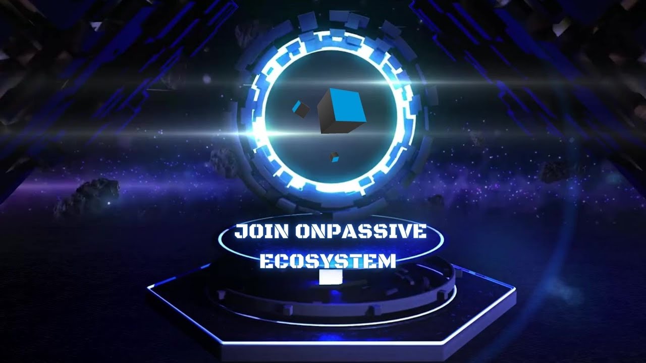 JOIN ONPASSIVE ECOSYSTEM 🔥🔥